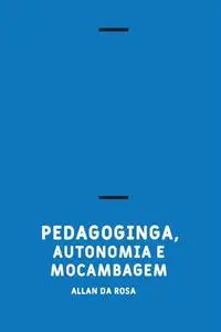 «Pedagoginga, autonomia e mocambagem» by Allan da Rosa