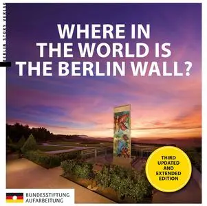 «Where in the World is the Berlin Wall» by Anna Kaminsky