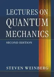 Lectures on Quantum Mechanics, 2nd Edition