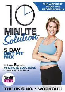 10 Minute Solution - 5 Day Get Fit Mix