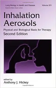 Inhalation Aerosols: Physical and Biological Basis for Therapy 2nd Edition