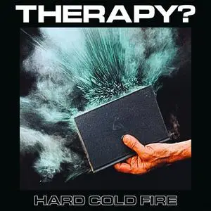 Therapy?  - Hard Cold Fire (2023) [Official Digital Download]