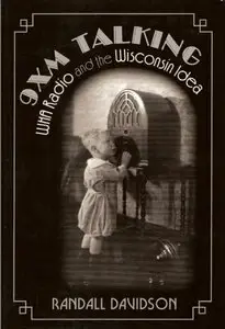 9XM Talking: WHA Radio and the Wisconsin Idea
