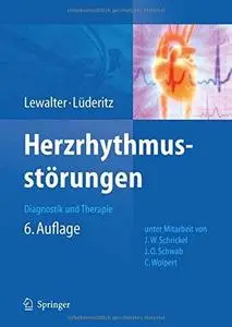 Herzrhythmusstörungen: Diagnostik und Therapie, 6. Auflage