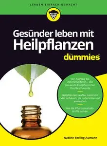 Nadine Berling-Aumann - Gesnder leben mit Heilpflanzen fr Dummies
