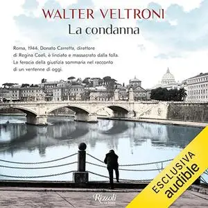 «La condanna» by Walter Veltroni