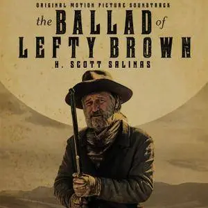 H. Scott Salinas - The Ballad of Lefty Brown (Original Motion Picture Soundtrack) (2017)