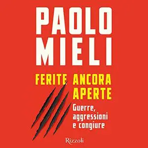 «Ferite ancora aperte» by Paolo Mieli