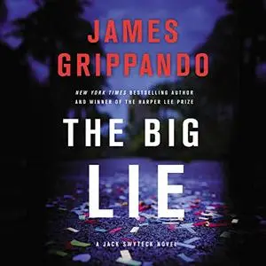 The Big Lie: A Jack Swyteck Novel [Audiobook]
