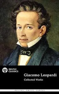 Delphi Collected Works of Giacomo Leopardi