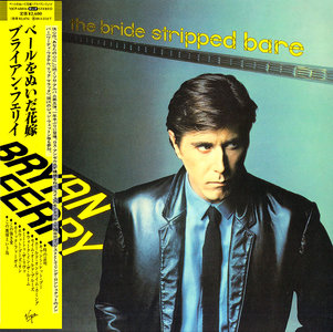 Bryan Ferry - The Bride Stripped Bare (1978) [Japanese Remastered 2007, HDCD]