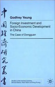 Foreign Investment and Socio-Economic Development in China: The Case of Dongguan