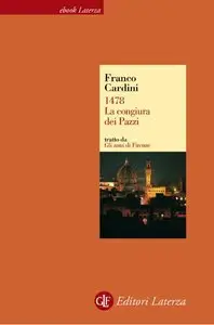 Franco Cardini - 1478. La congiura dei Pazzi
