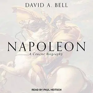 Napoleon: A Concise Biography [Audiobook]