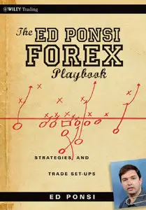 The Ed Ponsi Forex Playbook: Strategies and Trade Set-Ups (repost)