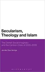 Secularism, Theology and Islam: The Danish Social Imaginary and the Cartoon Crisis of 2005–2006