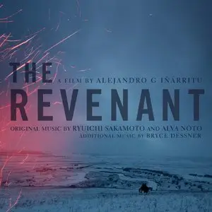 Ryuichi Sakamoto, Alva Noto & Bryce Dessner - The Revenant: Original Motion Picture Soundtrack (2015) [Re-Up]