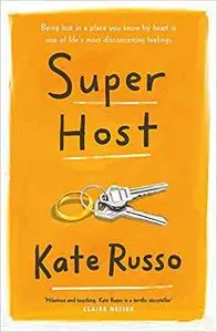 Super Host: the charming, compulsively readable novel of life, love and loneliness