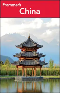 Frommer's China, 5th Edition (Repost)
