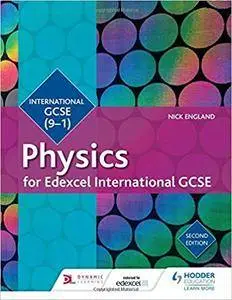 Edexcel International GCSE Physics Student Book, Second Edition