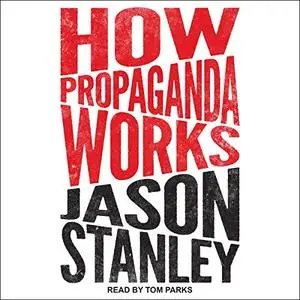 How Propaganda Works [Audiobook]