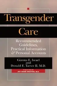 Transgender Care: Recommended Guidelines, Practical Information, and Personal Accounts