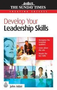 John Eric Adair - Develop Your Leadership Skills (Creating Success) [Repost]