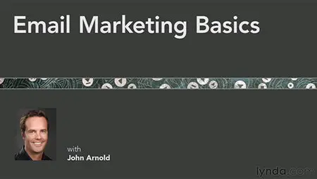 Lynda: Email Marketing Basics with John Arnold [repost]