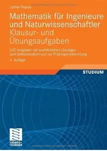 Mathematik für Ingenieure und Naturwissenschaftler - Klausur- und Übungsaufgaben (Auflage: 4)