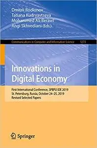 Innovations in Digital Economy: First International Conference, SPBPU IDE 2019, St. Petersburg, Russia, October 24–25, 2