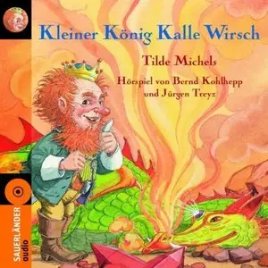 Tilde Michels - Kleiner König Kalle Wirsch