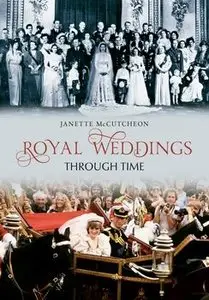 Royal Weddings Through Time