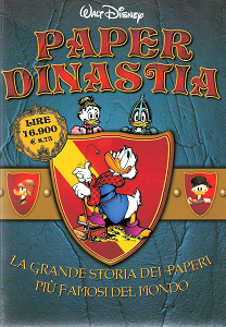 La Saga Di Paperon De Paperoni - Paper Dinastia, La Grande Storia Dei Paperi Piu Famosi Del Mondo