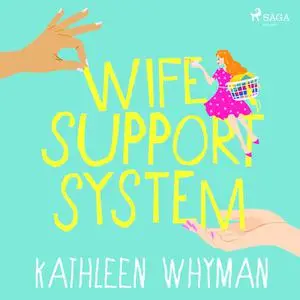 «Wife Support System» by Kathleen Whyman