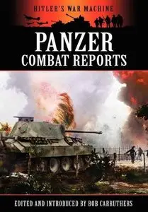 Panzer Combat Reports (Hitler's War Machine)
