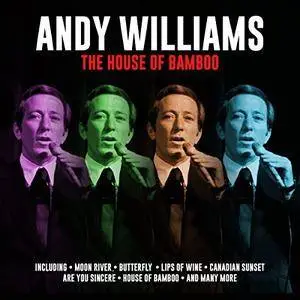 Andy Williams - The House of Bamboo (2018)