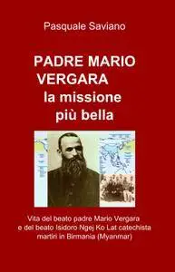 PADRE MARIO VERGARA la missione più bella