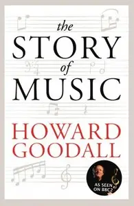 Howard Goodall's - Story of Music (2013)
