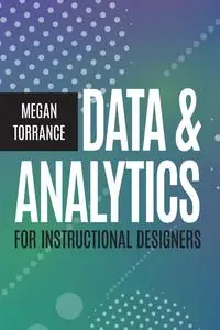 Data and Analytics for Instructional Designers