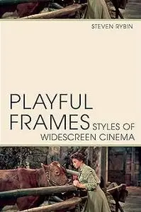 Playful Frames: Styles of Widescreen Cinema