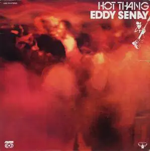 Eddy Senay - Hot Thang (1972) {Sussex/Buddah} **[RE-UP]**