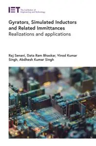 Gyrators, Simulated Inductors and Related Immittances: Realizations and applications