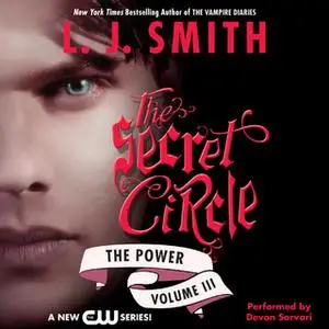 «Secret Circle Vol III: The Power» by L.J. Smith