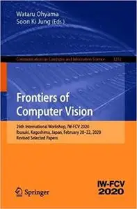 Frontiers of Computer Vision: 26th International Workshop, IW-FCV 2020, Ibusuki, Kagoshima, Japan, February 20–22, 2020,