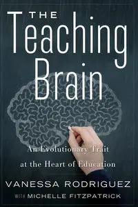 The Teaching Brain: An Evolutionary Trait at the Heart of Education (repost)