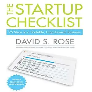 The Startup Checklist: 25 Steps to a Scalable, High-Growth Business [Audiobook] (Repost)