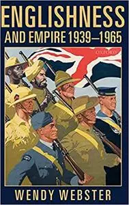 Englishness and Empire 1939-1965