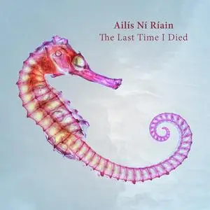 VA - Ailís Ní Ríain: The Last Time I Died (2023) [Official Digital Download]