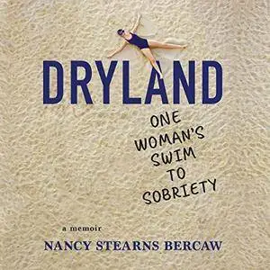 Dryland: One Woman's Swim to Sobriety [Audiobook]