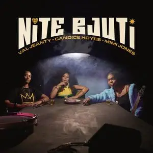 Candice Hoyes, Val Jeanty & Mimi Jones - Nite Bjuti (2023) [Official Digital Download 24/96]